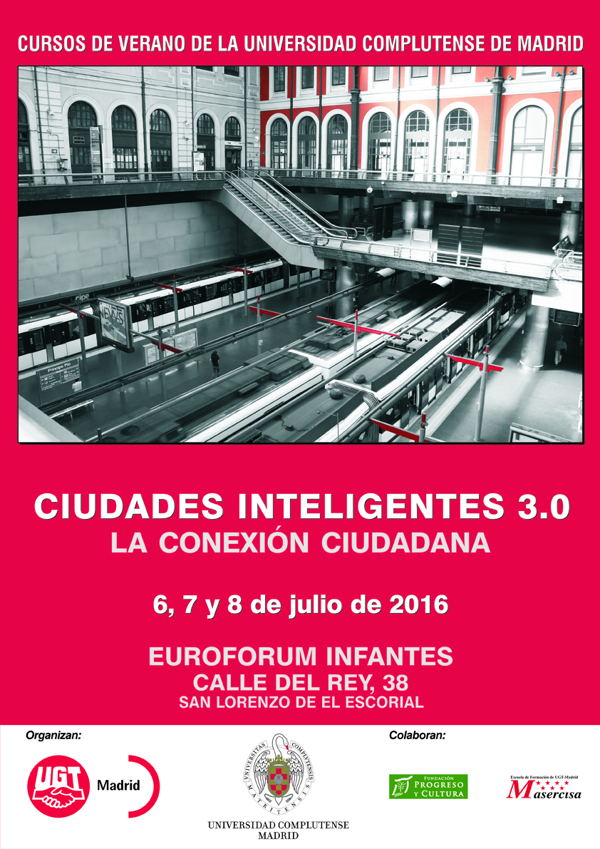 CIUDADES INTELIGENTES 3.0. LA CONEXIÓN CIUDADANA. Curso UGT-Madrid en El Escorial